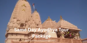 Same Day Ayodhya Tour Package for family