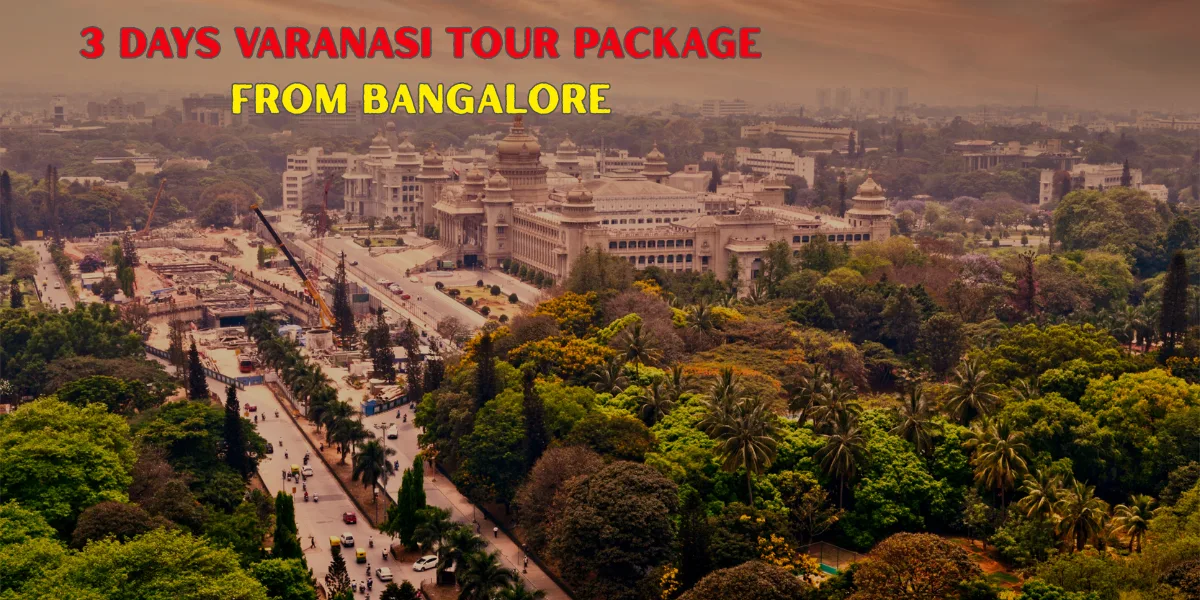 3 Days Varanasi Tour Package from Bangalore_