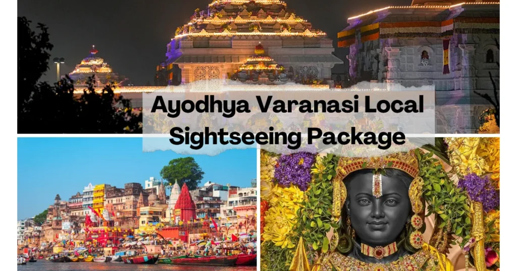 Ayodhya Varanasi Local Sightseeing Package