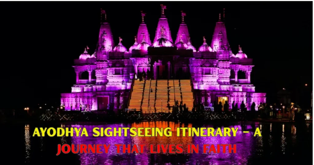 Ayodhya sightseeing itinerary