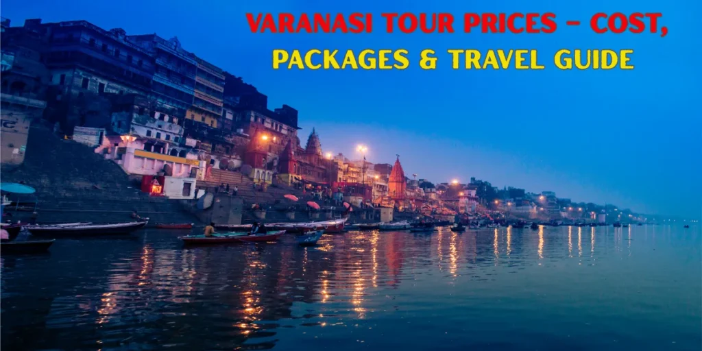Varanasi Tour Prices