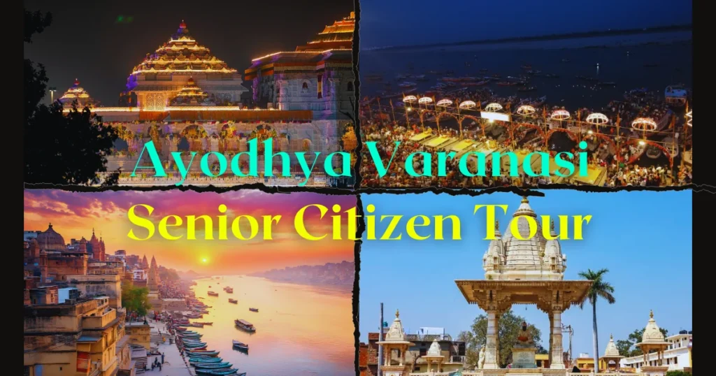 Ayodhya Varanasi Senior Citizen Tour