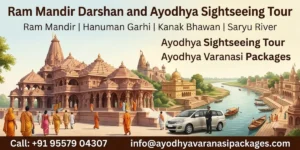 Ram Mandir Darshan and Ayodhya sightseeing tour covering Hanuman Garhi, Kanak Bhawan and Saryu River